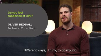 Oliver Beddall from UP3 talks about feeling supported at work